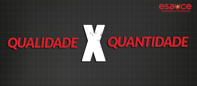 Marketing Digital - quantidade x qualidade