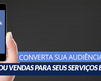 Marketing Digital - Converter audiência do Facebook em leads
